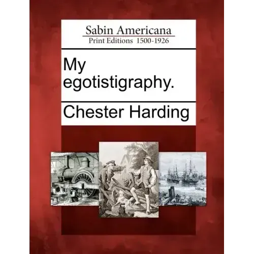 My Egotistigraphy.