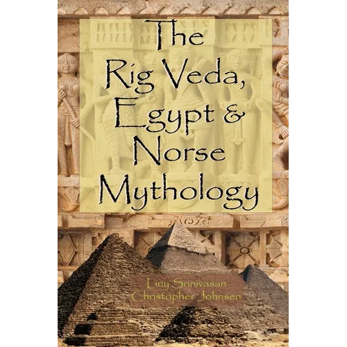 The Rig Veda, Egypt & Norse Mythology