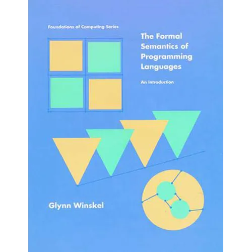 The Formal Semantics of Programming Languages: An Introduction - Paperback