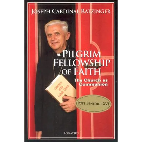 Pilgrim Fellowship of Faith: The Church as Communion