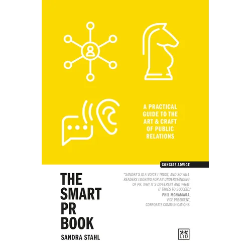The Smart PR Book: The Art and Craft of Public Relations