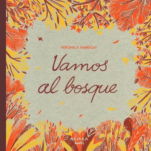 Vamos Al Bosque / Let's Go to the Forest: Volume 3