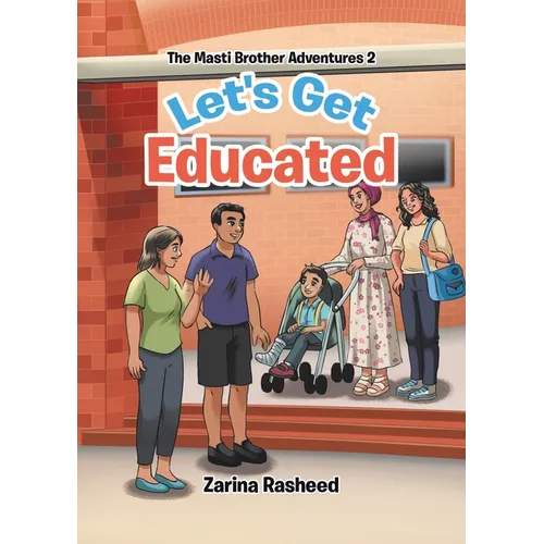 Let's Get Educated: The Masti Brother Adventures
