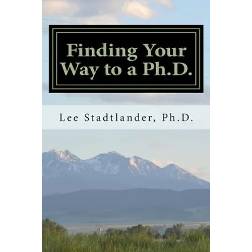 Finding Your Way to a Ph.D.: Advice from the Dissertation Mentor