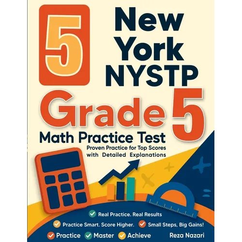 5 New York NYSTP Grade 5 Math Practice Tests: Proven Practice for Top Scores with Detailed Explanations