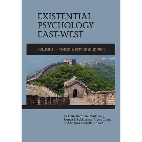 Existential Psychology East-West (Revised and Expanded Edition)