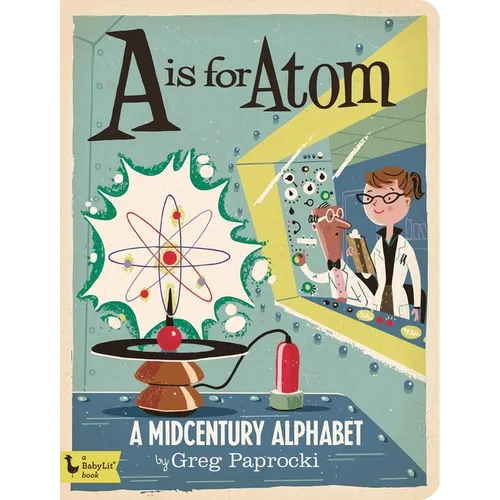 A is for Atom: A Midcentury Alphabet