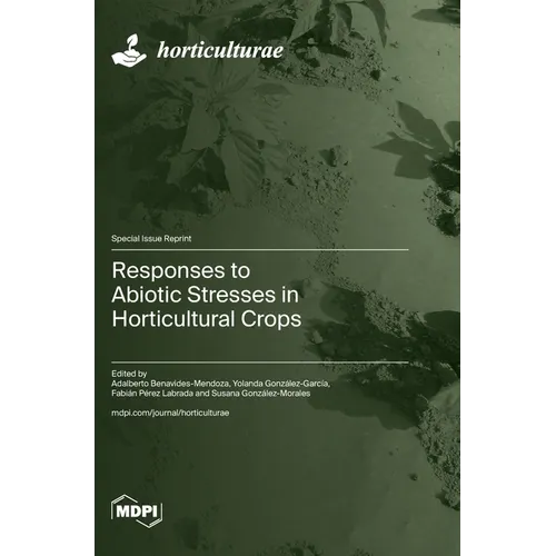 Responses to Abiotic Stresses in Horticultural Crops