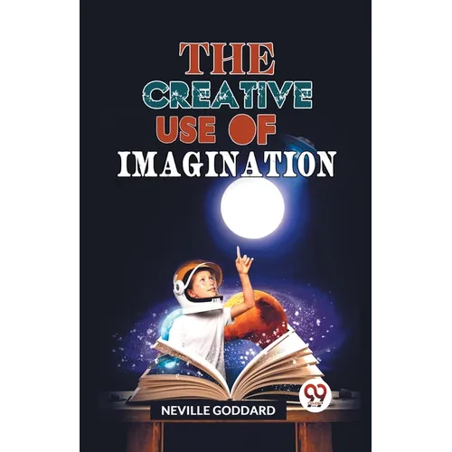The Creative Use Of Imagination