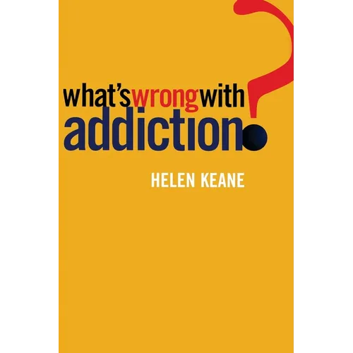 What's Wrong With Addiction