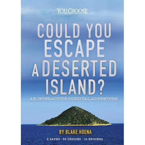 Could You Escape a Deserted Island?: An Interactive Survival Adventure