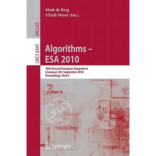 Algorithms -- ESA 2010, Part II: 18th Annual European Symposium, Liverpool, Uk, September 6-8, 2010, Proceedings