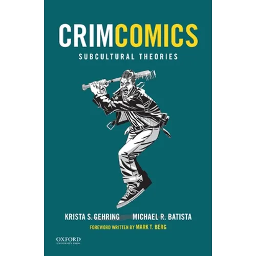 Crimcomics Issue 6: Subcultural Theories