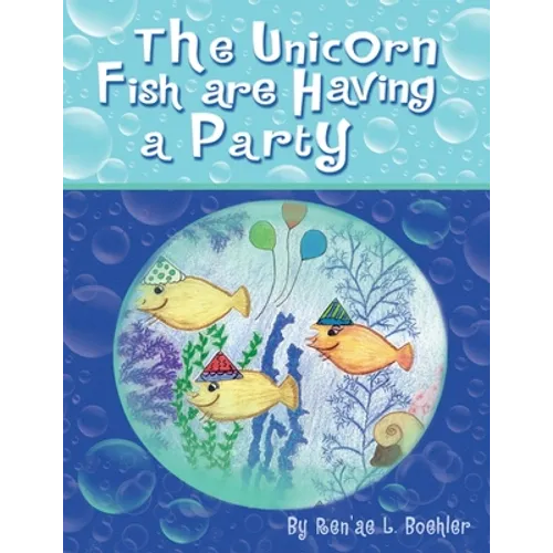 The Unicorn Fish Are Having a Party