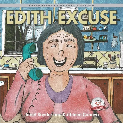 Edith Excuse: Silver Series of Grown-Up Wisdom