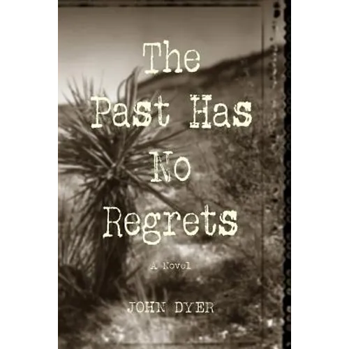 The Past Has No Regrets