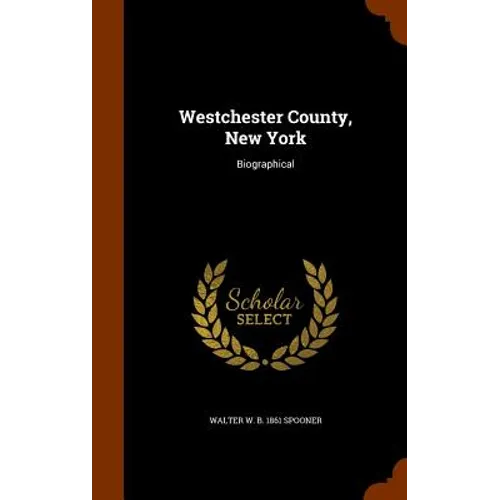 Westchester County, New York: Biographical