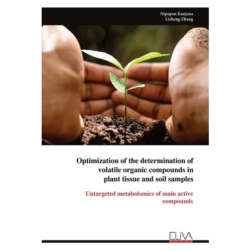 Optimization of the determination of volatile organic compounds in plant tissue and soil samples
