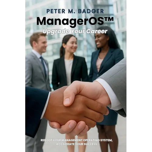 ManagerOS - Upgrade Your Career: A Practical Guide for First-Time Managers and Career Growth