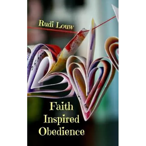 Faith Inspired Obedience: So Much Better Than the Guilt and Reward System of the Law!