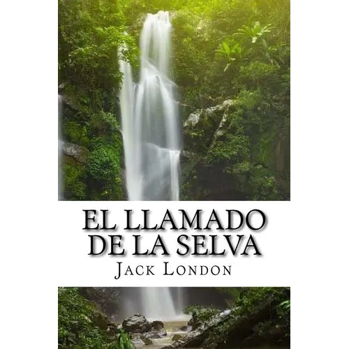 El LLamado de la Selva (Spanish) Edition
