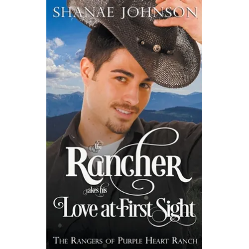 The Rancher takes his Love at First Sight
