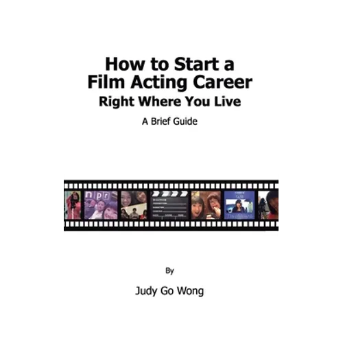 How to Start a Film Acting Career Right Where You Live