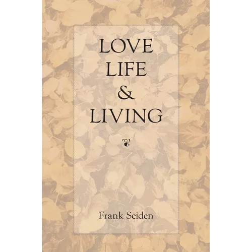 Love, Life & Living
