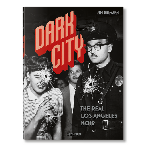 Dark City. The Real Los Angeles Noir (German, French, English) Book