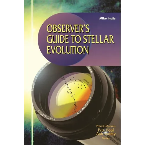 Observer's Guide to Stellar Evolution: The Birth, Life and Death of Stars
