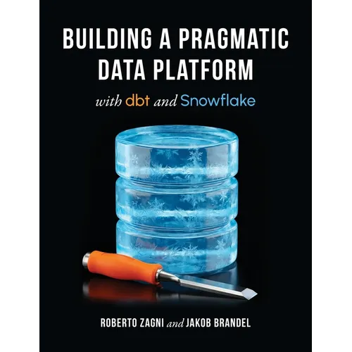 Building a Pragmatic Data Platform with dbt and Snowflake