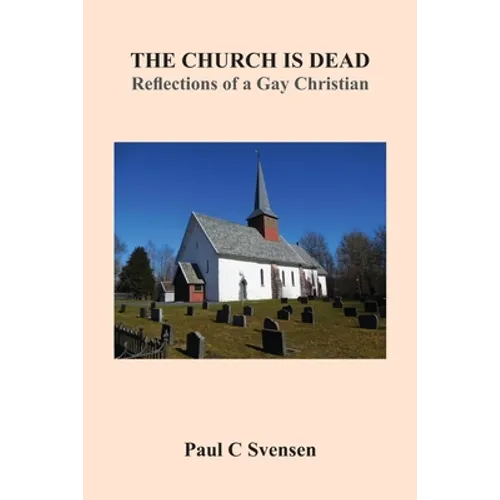 The Church is Dead: Reflections of a Gay Christian