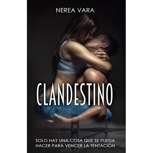 Clandestino: Trilogía Peligrosa Completa