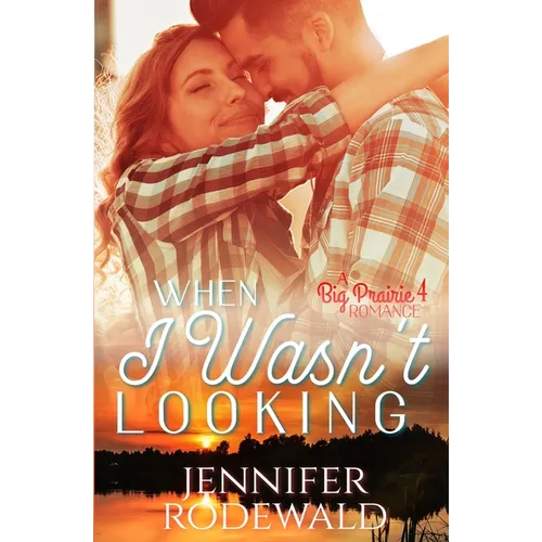 When I Wasn't Looking: A Tender and Deeply Moving Romance