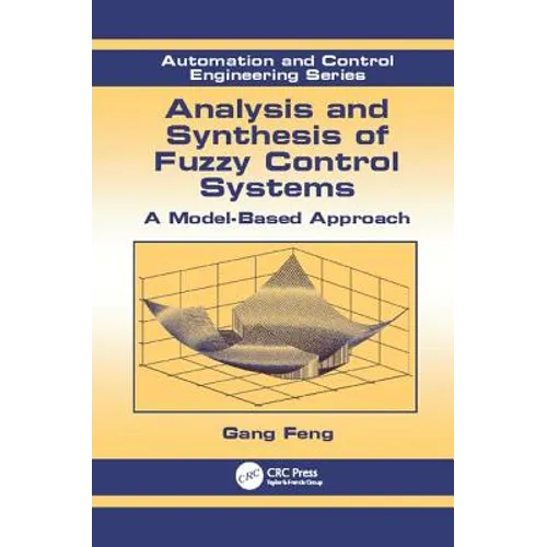 Analysis and Synthesis of Fuzzy Control Systems: A Model-Based Approach