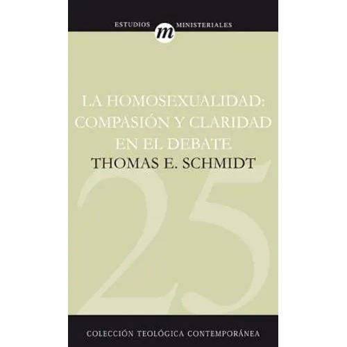 La Homosexualidad: Compasion y Claridad en el Debate