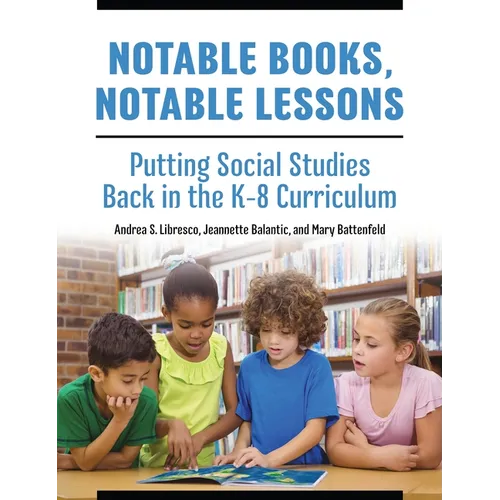 Notable Books, Notable Lessons: Putting Social Studies Back in the K-8 Curriculum