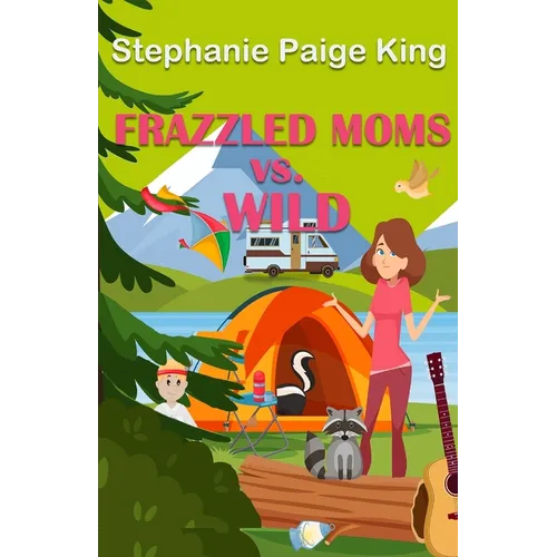 Frazzled Moms vs. Wild
