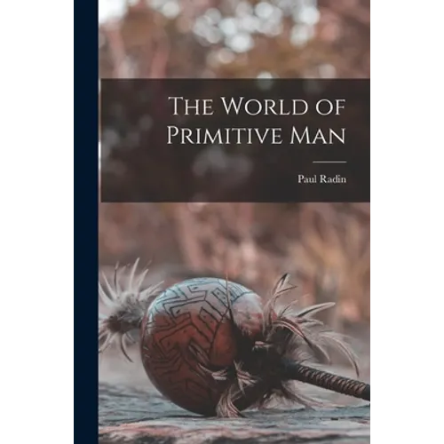 The World of Primitive Man