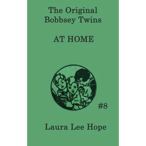 The Bobbsey Twins at Home: A Children's Adventure