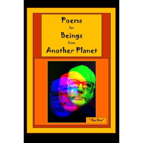 Poems for Beings from Another Planet