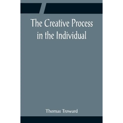 The Creative Process in the Individual