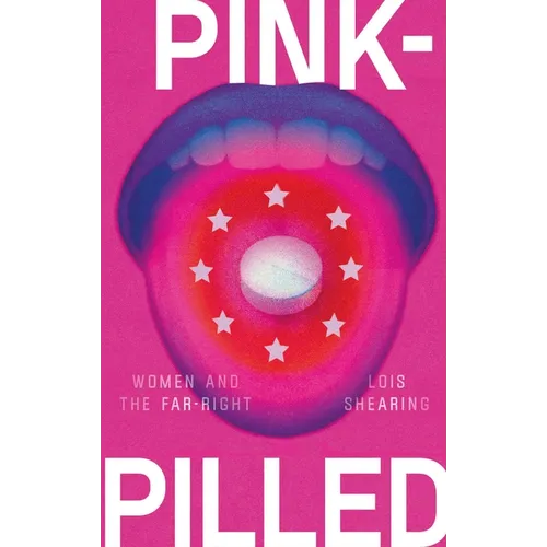 Pink-Pilled: Women and the Far Right