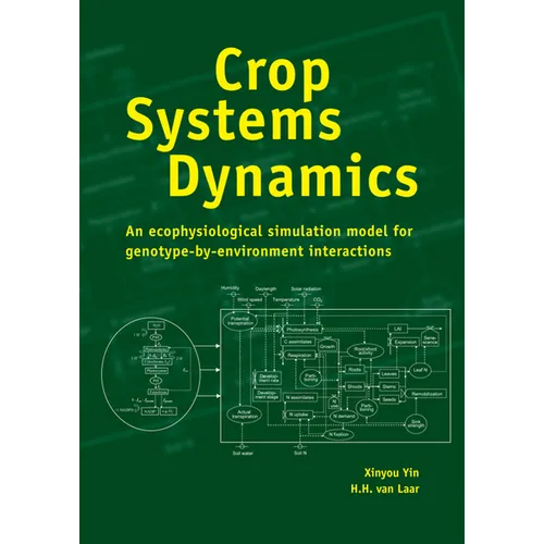 Crop Systems Dynamics: An Ecophysiological Simulation Model of Genotype-By-Environment Interactions