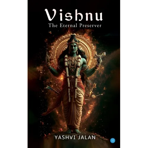 Vishnu: The Eternal Preserver