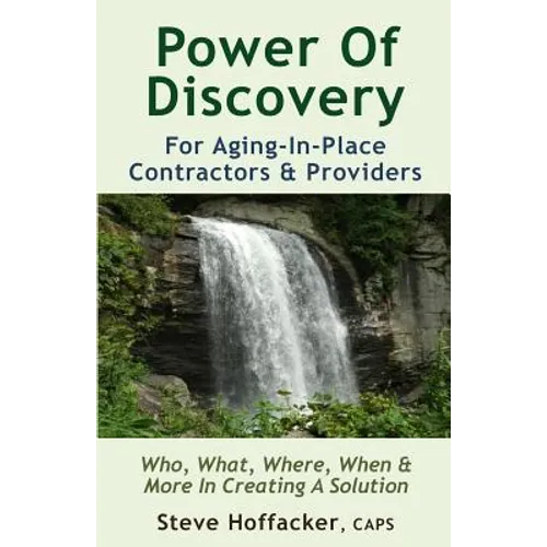 Power Of Discovery: For Contractors & Aging-In-Place Providers