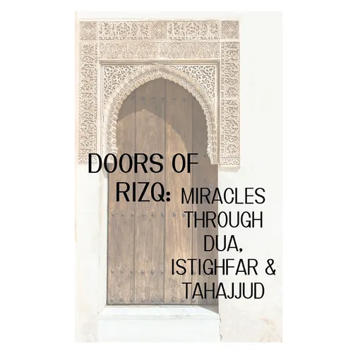 Doors of Rizq: Miracles Through Dua, Istighfar and Tahajjud