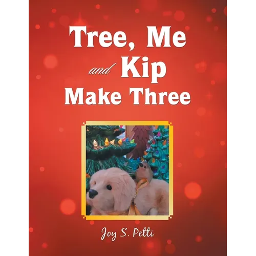 Tree, Me and Kip Make Three
