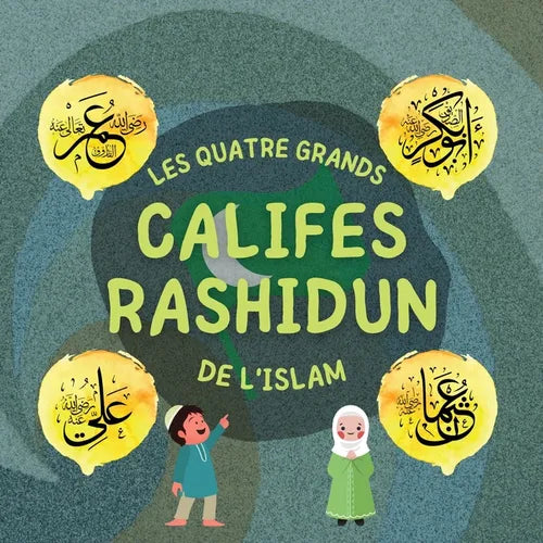 Califes Rashidun: Découvrez la vie des quatre Califes bienveillants et leurs réalisations exceptionnelles qui ont façonné l'âge d'or Islamique