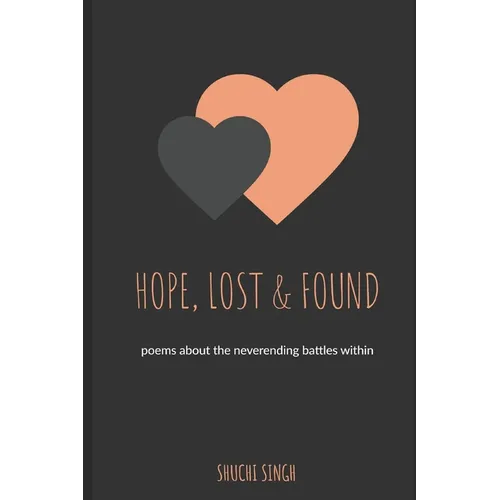 Hope, Lost & Found: Poems For Your Soul